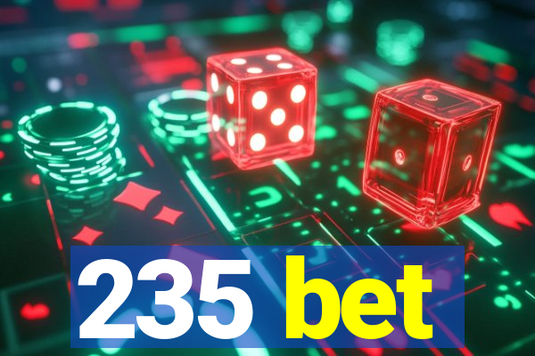 235 bet